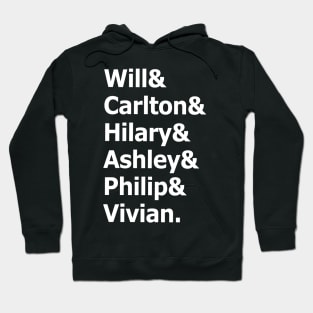 Will and Carlton and Hilary and Ashley and Philip and Vivial Hoodie